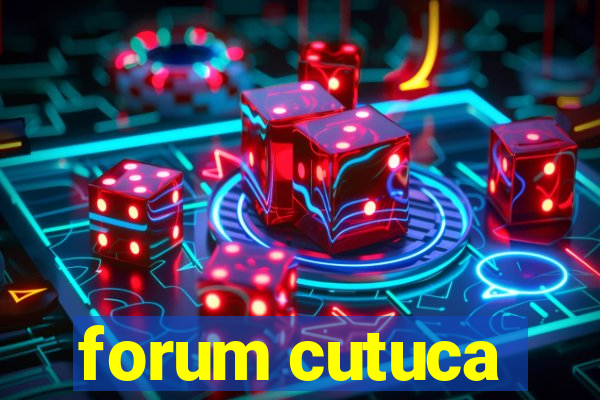 forum cutuca